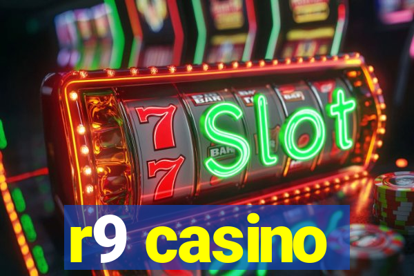 r9 casino
